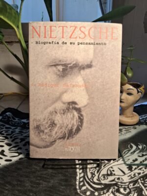 Nietzche: Biografía De Su Pensamiento