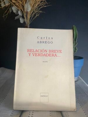 Relación Breve Y Verdadera