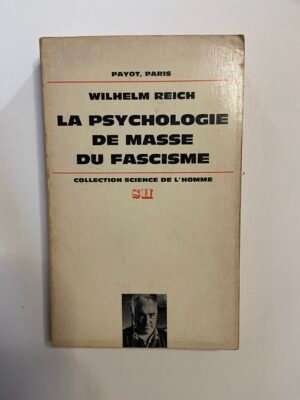 La Psychologie De Masse Du Fascisme