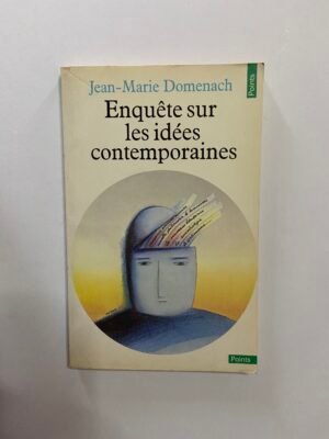Enquête Sur Les Idées Contemporaines